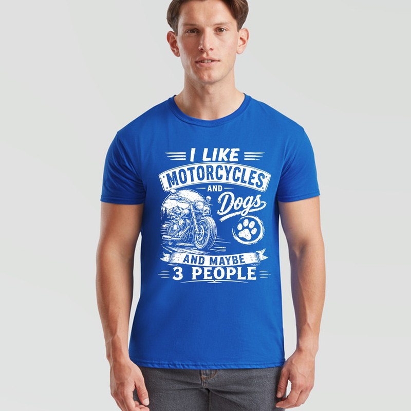I Like Unisex T Shirt Motorcycles And Dogs And Maybe 3 People Graphic Top gallery