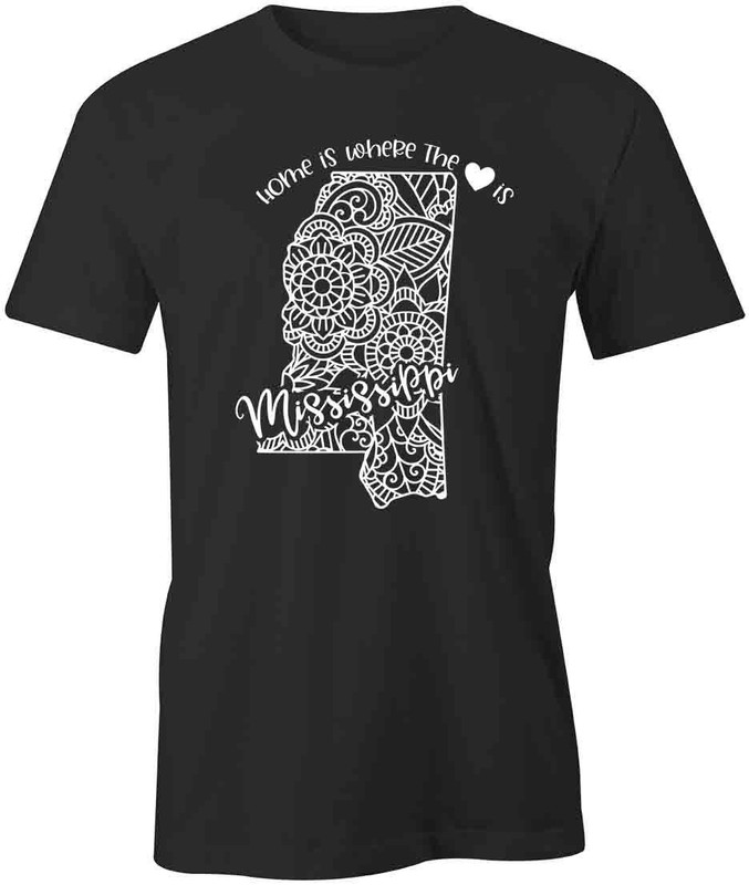Home Is Mississippi TShirt Tee Printed Graphic T-Shirt Gift CLOTHING S1BSA818