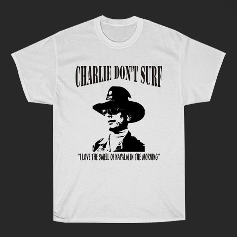 Apocalypse Now Charlie Don’t Surf Movie Black Unisex T-shirt S-5XL Q3321
