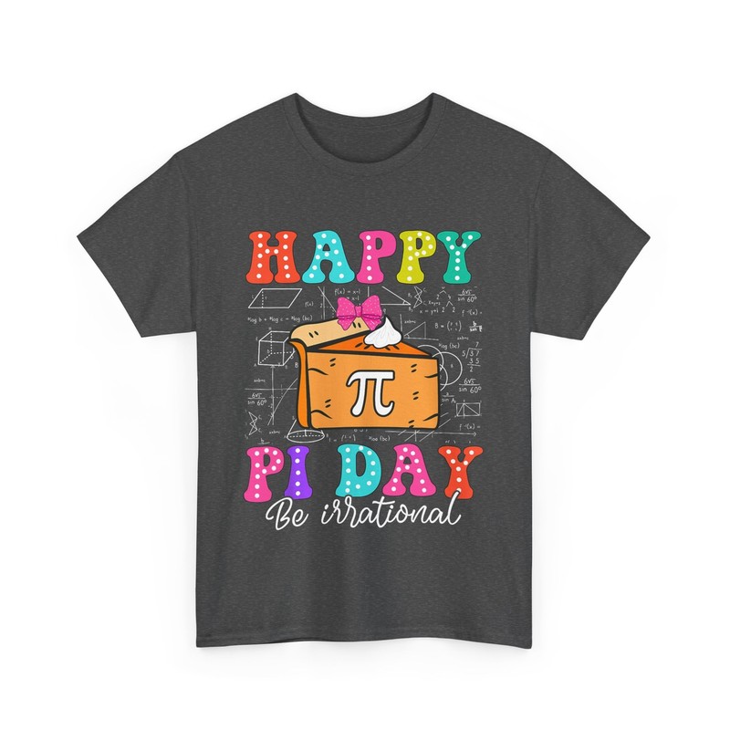 Happy Pi Day Shirt, Be Irrational Pi Day Celebration Mathematician Shirt