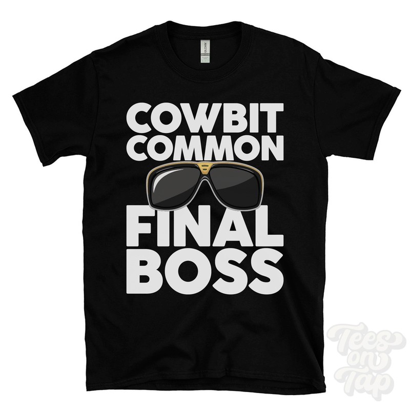 COWBIT COMMON FINAL BOSS T-SHIRT funny xmas gift spalding lincolnshire england