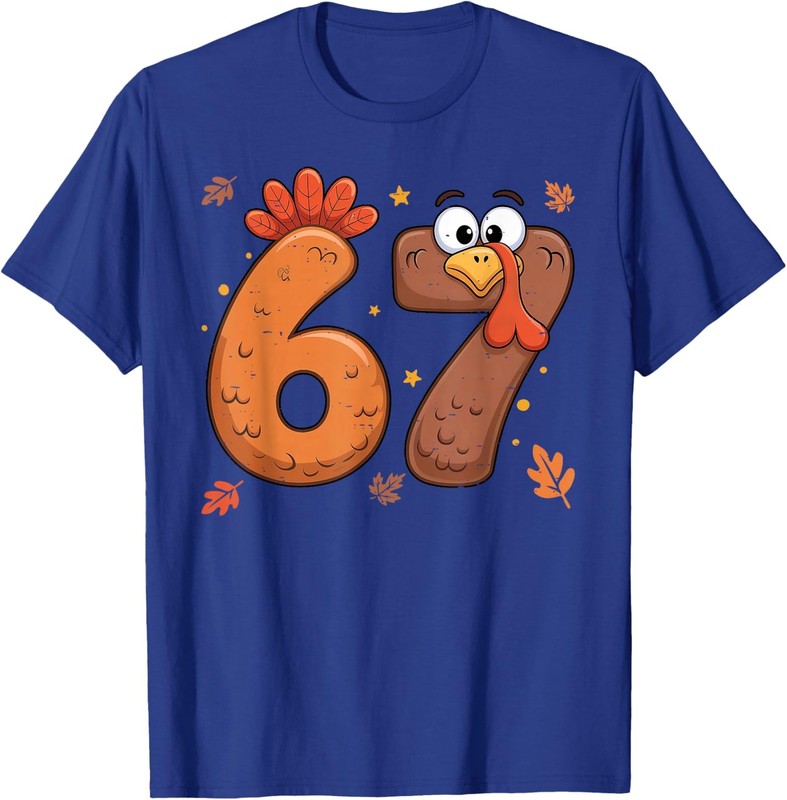 Thanksgiving Funny Turkey Thanksgiving 67 Turkey T-Shirt