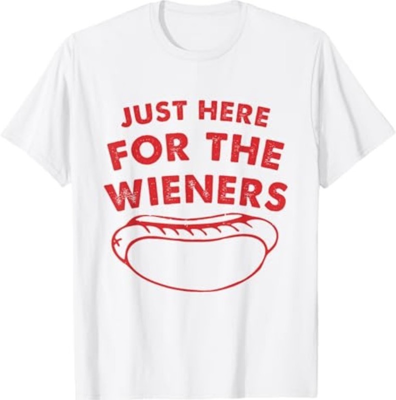 Just Here for The Wieners Funny Hot Dog 4th of July American T-Shirt