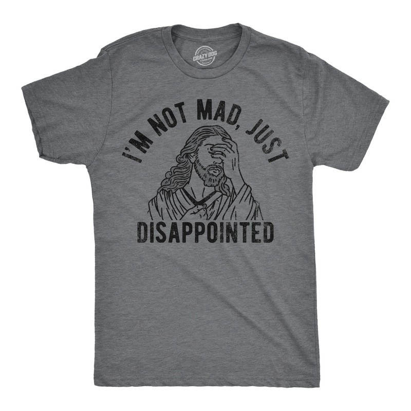 Mens Im Not Mad Just Disappointed Funny T Shirts Sarcastic Jesus Tee for Men
