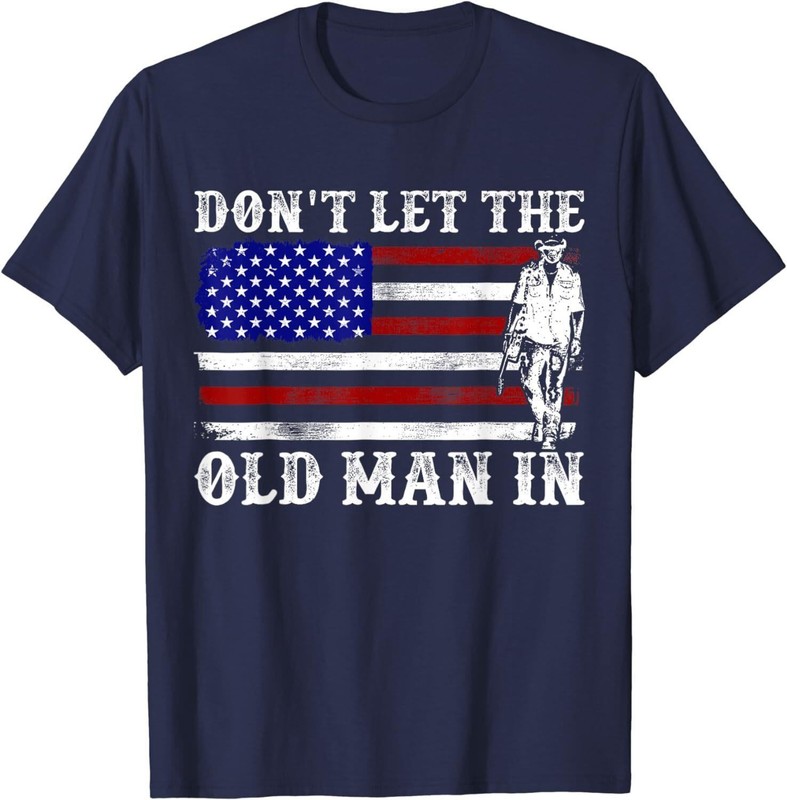 Don t Let The Old Man In Vintage American Flag Unisex T-Shirt