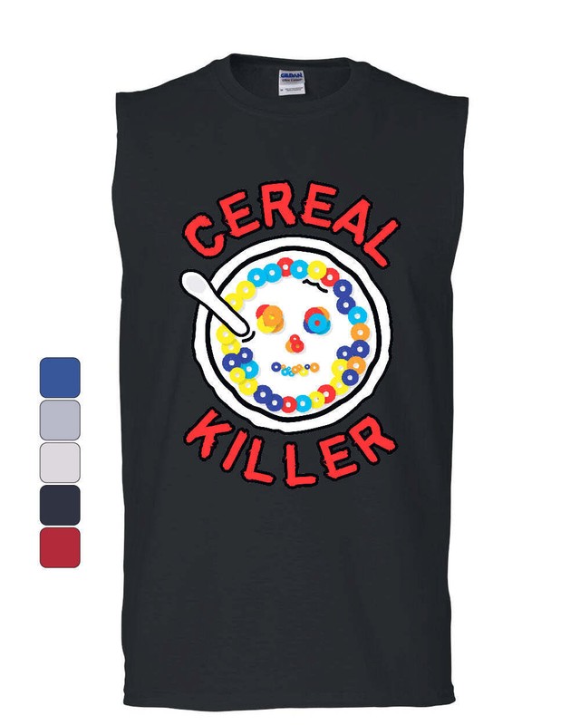 Cereal Killer Muscle Shirt Funny Breakfast Morning Meal Serial Killer Sleeveless