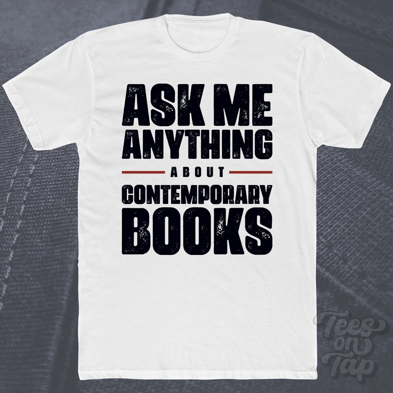 ASK ME ANYTHING ABOUT CONTEMPORARY BOOKS T-SHIRT literature fiction modern book