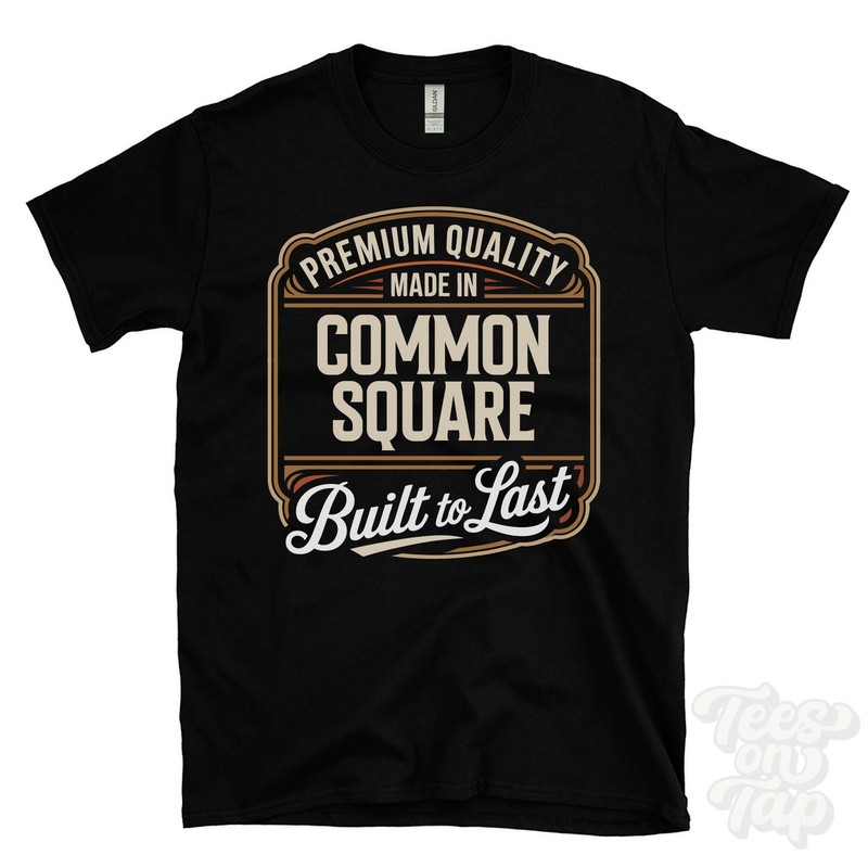 MADE IN COMMON SQUARE PREMIUM QUALITY BUILT TO LAST T-SHIRT reepham england