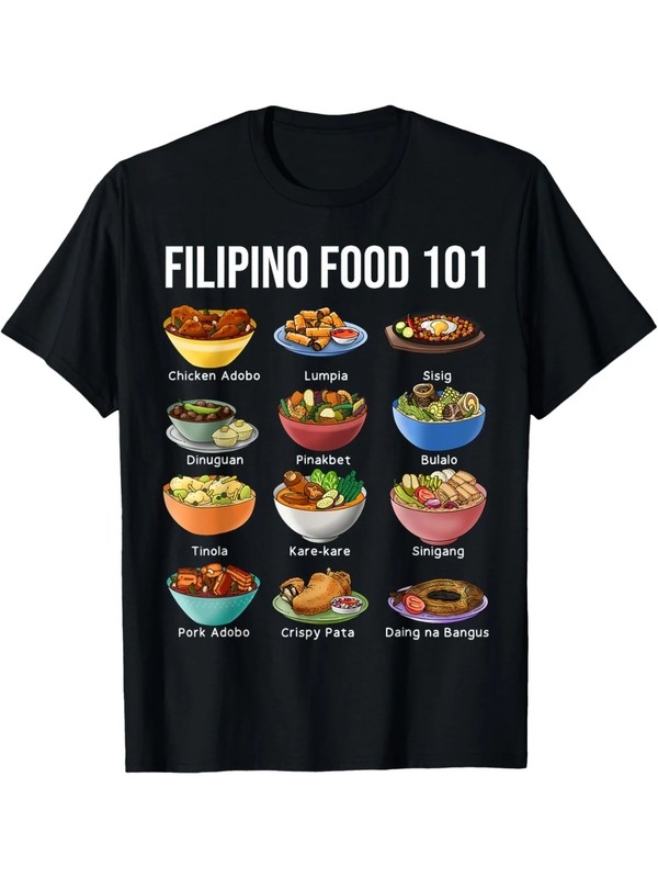Filipino Food 101 Popular Pinoy Food Funny Cool T-Shirt