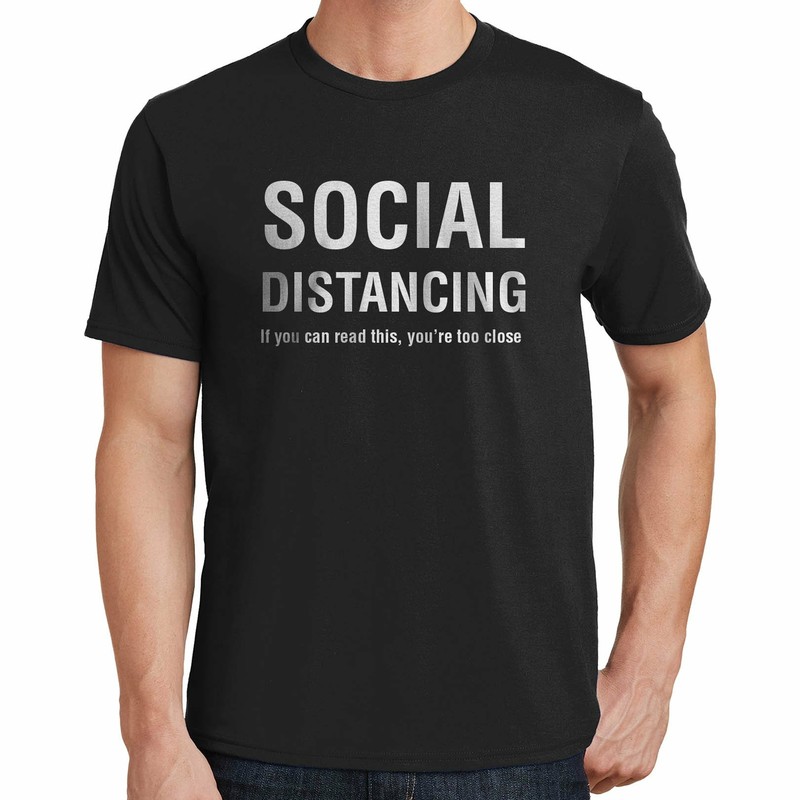 Social Distancing If You Can Read This, You're Too Close T-Shirt 02700 gallery