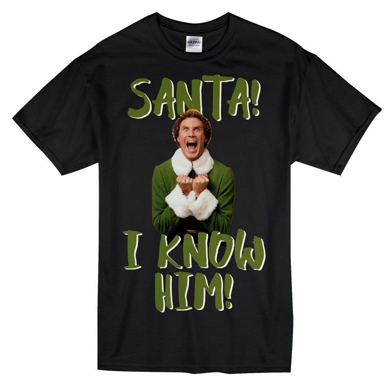 Santa I Know Him Elf Christmas Holiday Shirt