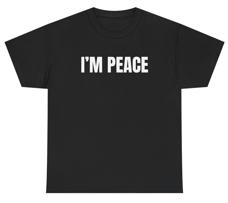 I’m Peace T Shirt Funny Inappropriate Matching Couples Sex Joke Gift Tee
