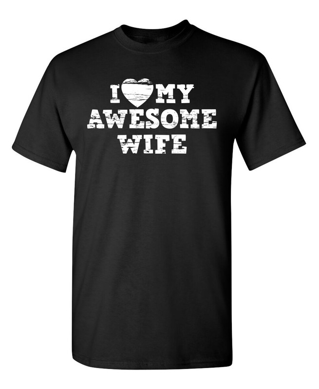 My Awesome Wife Humor Graphic Novelty Super Soft Ring Spun Funny T Shirt