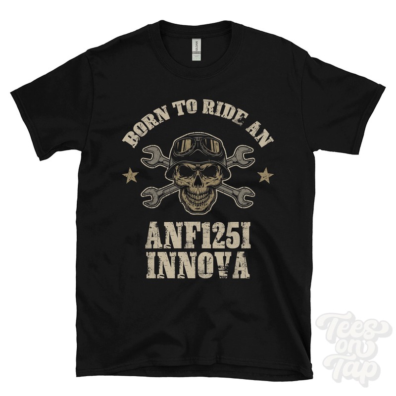BORN TO RIDE AN ANF125I INNOVA T-SHIRT