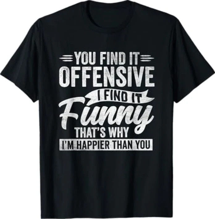 Funny Adult Sarcastic Happy Feeling Quote T-Shirt