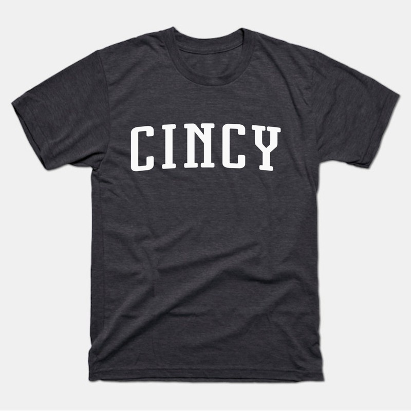 Cincy Shirt | Cincy Ohio T-Shirt | Cincy Tee | Cincinnati Ohio