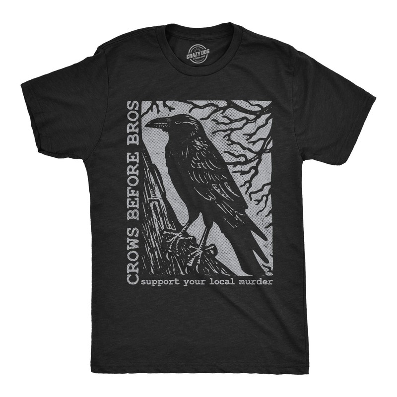 Mens Funny T Shirts Crows Before Bros Sarcastic Poe Graphic Novelty Tee for Men
