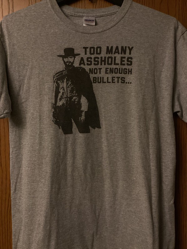 Clint Eastwood – “A Fistful Of Dollars” Image/ “… Not Enough Bullets” – Gray – L