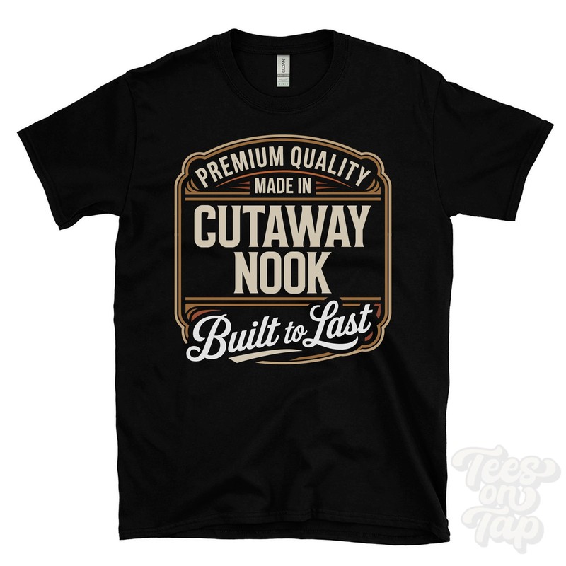 MADE IN CUTAWAY NOOK PREMIUM QUALITY BUILT TO LAST T-SHIRT louth england