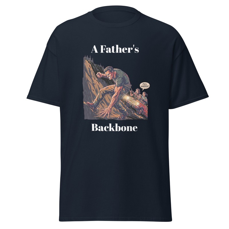 a father’s backbone Unisex classic tee