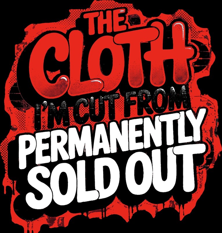 The Cloth I’m Cut From IS Sold Out Graphic Tee Shirt to Match Your Shoes Hip Hop