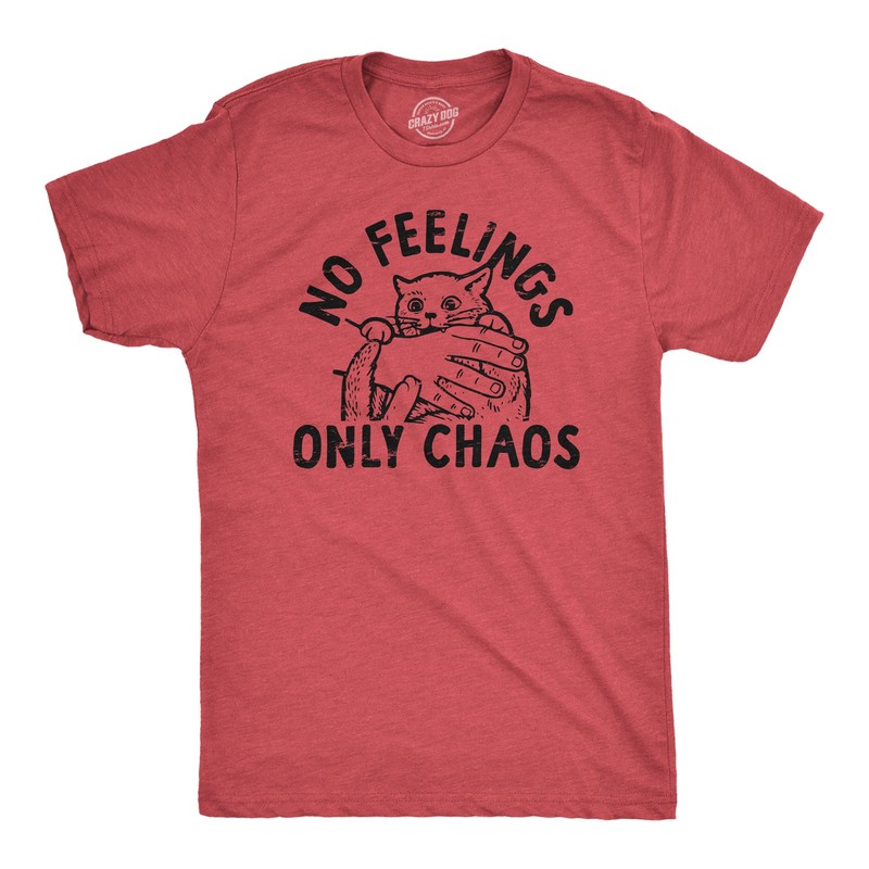 Mens No Feelings Only Chaos T Shirt Funny Crazy Insane Attacking Kitten Joke Tee