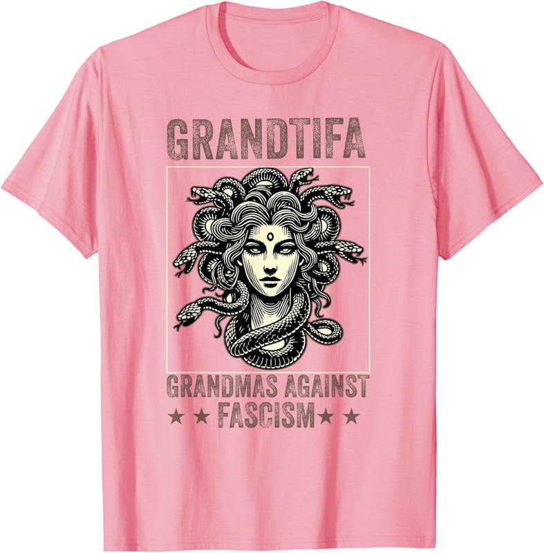 Grantifa Grandmas Against Fascism Protest Medusa Feminist Unisex T-Shirt