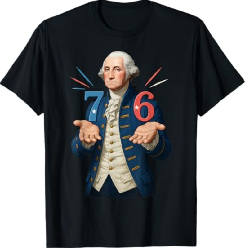 6-7 7-6 George Washington Seven Six Teacher American T-Shirt