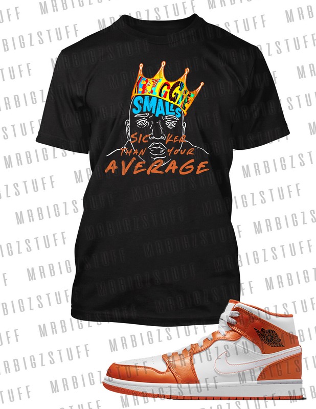 J1 Electro Orange Biggie Smalls Sicker Sneaker Tee Shirt Graphic Street Wear