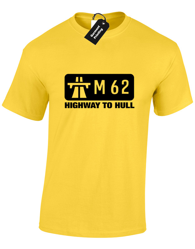 M62 HIGHWAY TO HULL MENS T SHIRT FUNNY DESIGN JOKE NOVELTY GIFT PRESENT IDEA gallery