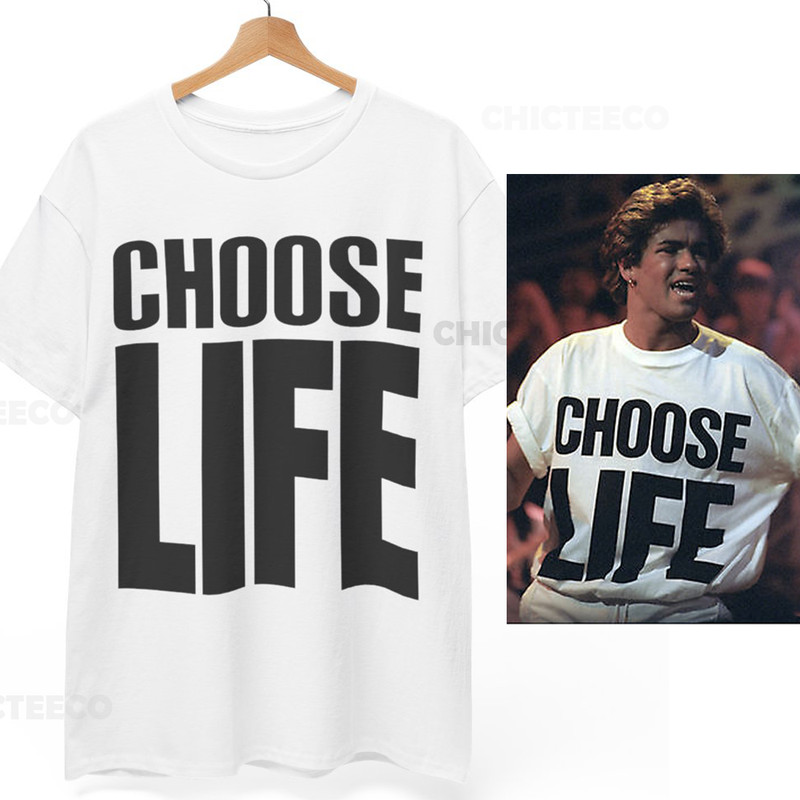 CHOOSE LIFE T-Shirt Wham George Michael Retro 80s Fancy Dress Unisex Tee