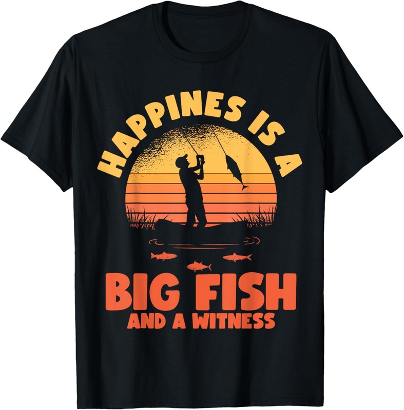Retro Vintage Fishing Funny Saying Happines Is A Big Fish T-Shirt