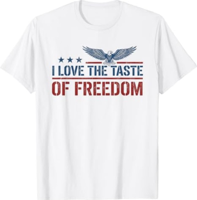 I Love The Taste of Freedom 4th of July Patriotic T-Shirt