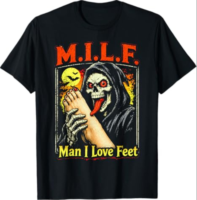 M.I.L.F. Man I Love Feet, Inappropriate Humor Foot Toe Lover T-Shirt