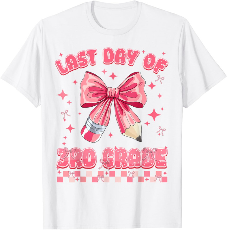 Last Day of 3rd Grade Third Graduation Pencil Coquette Girl T Shirt
