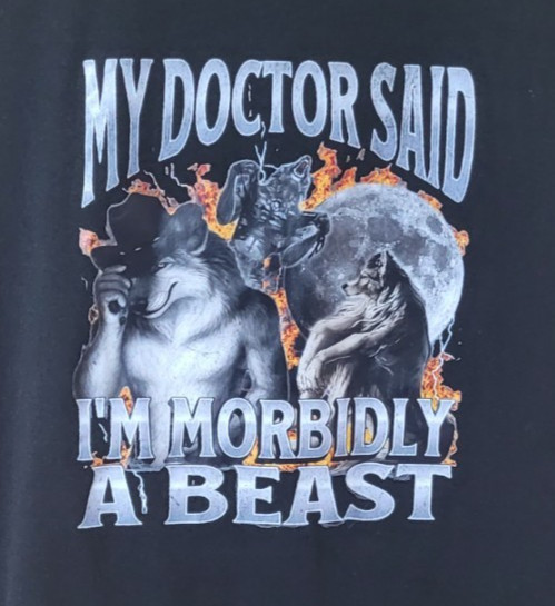 “My Doctor Said I’m Morbidly a Beast” t-shirt SZ MED (new)