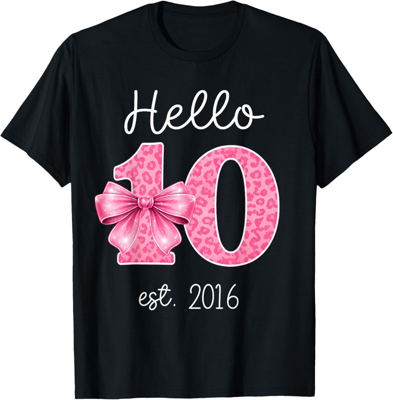 Hello 10 Pink Bow Est 2016 Coquette 10th Birthday Girl T-Shirt