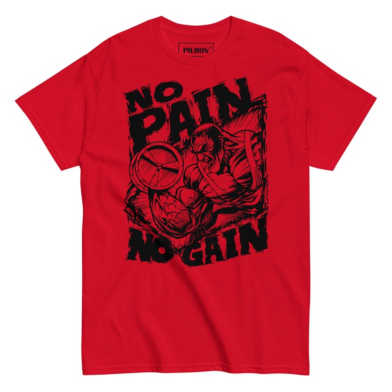 No Pain No Gain, Gym, Bodybuilding, Training, Workout, Boxing, MMA T-Shirt