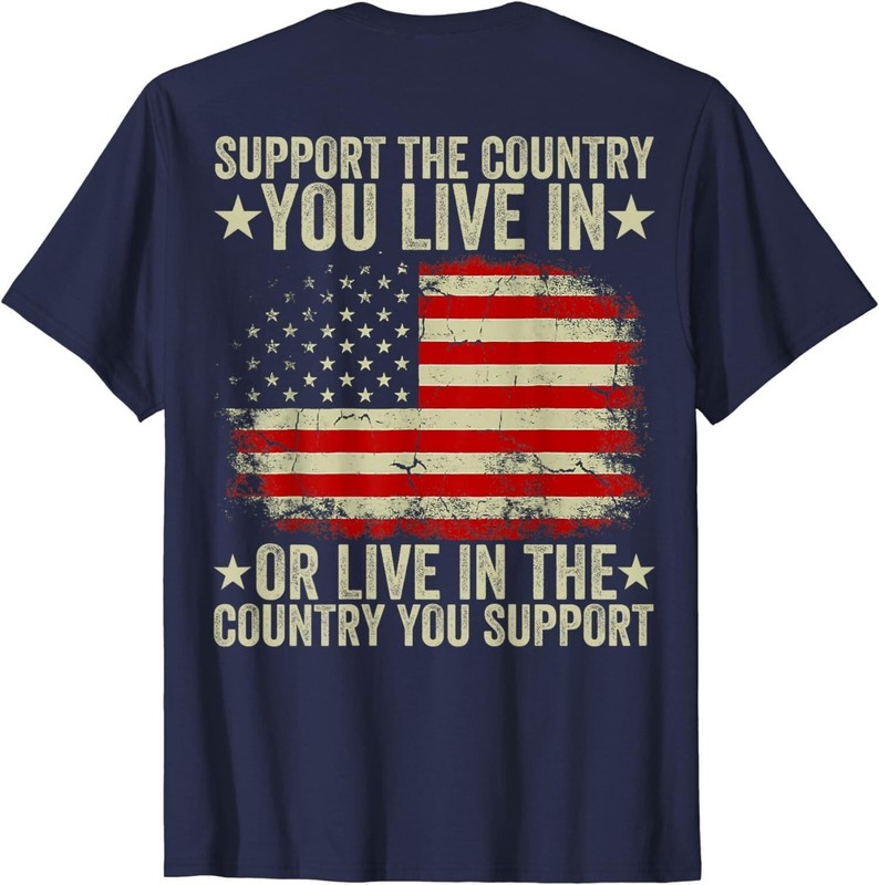 American Flag Support The Country You Live In Back Unisex T-Shirt