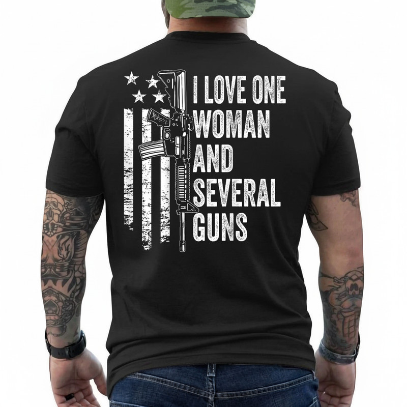 I Love One Woman And Several Guns – Husband Funny Mens Gun ON BACK T-Shirt