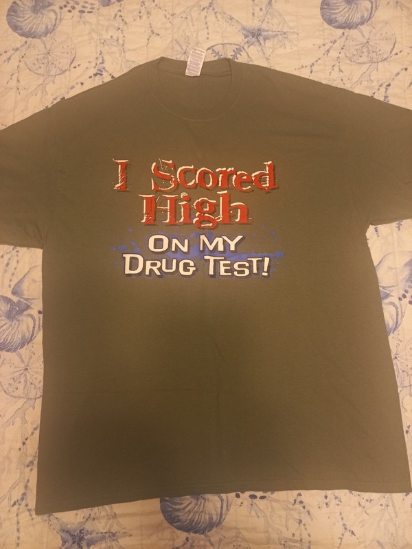 Unisex Humor Funny Tee Drug Test T shirt Khaki Green Gildan 100% Cotton Size XL