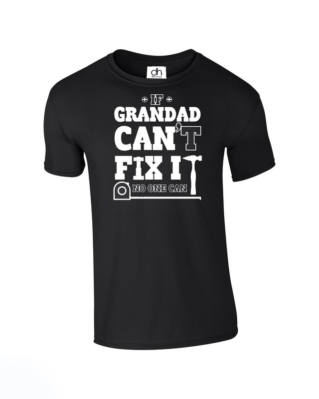 If Grandad Can’t Fix It T Shirt Birthday DAY DAD Fathers present (FIX,TSHIRT)