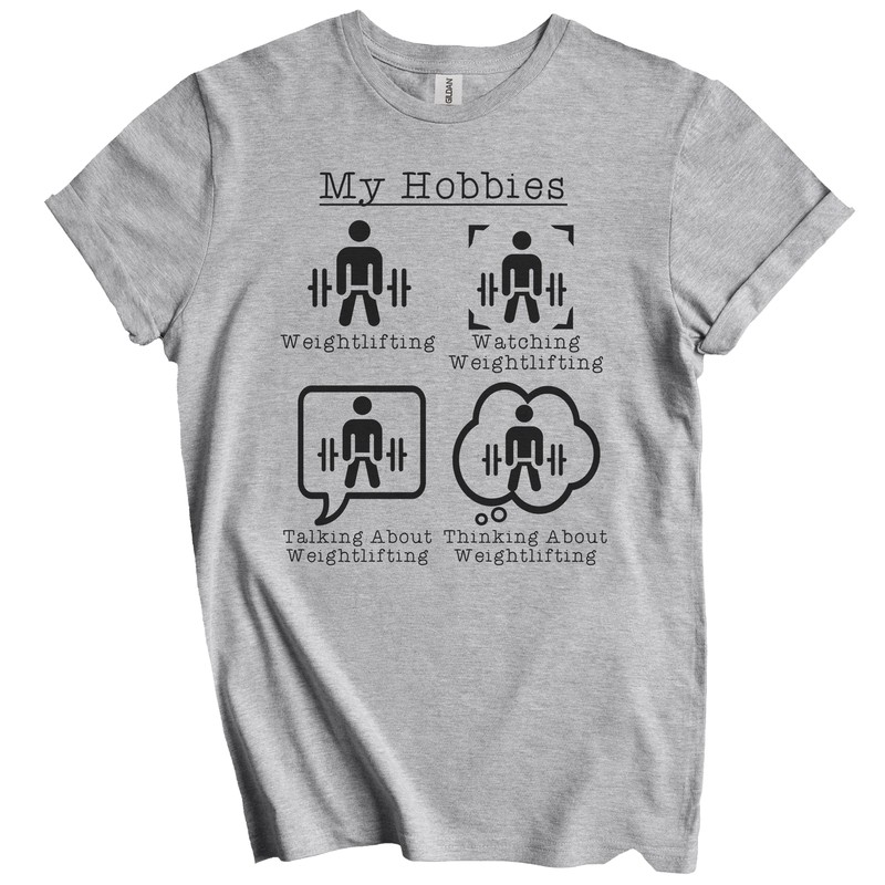 My Hobbies Weightlifting Funny Weightlifter Fitness T-Shirt