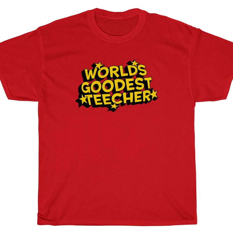 WORLDS GOODEST TEECHER T-Shirt – joke teacher professor college