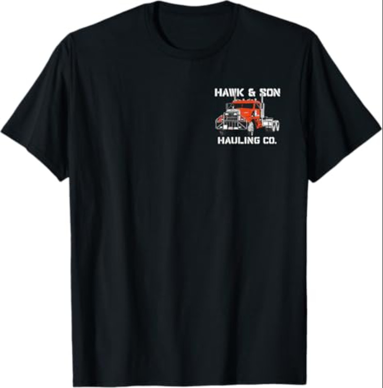 Hawk and Son Hauling Company Big Rig Pride Trucker Tee T-Shirt for Men