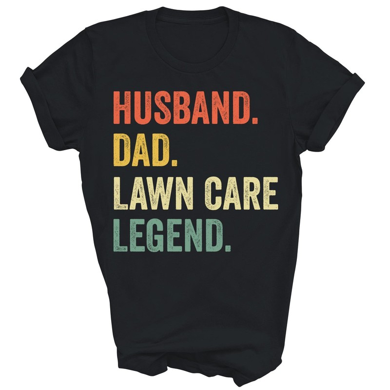 Husband Dad Lawn Care Legend Funny Unisex Shirt Gift T-Shirt (Black;S)