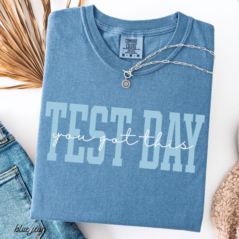 Test Day Shirt You got this shirt Comfort colors Teacher Test Day Shirt Test gallery