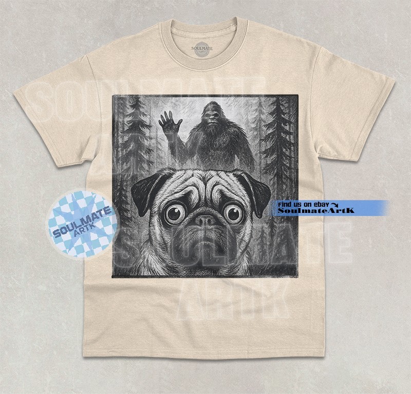 Pug Selfie T-Shirt Funny Bigfoot Pug Picture Joke Meme Hilarious Graphic Shirt