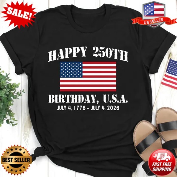 Happy 250th Birthday USA Shirt, America 250 Tee, Patriotic 4th of July T-Shirt
