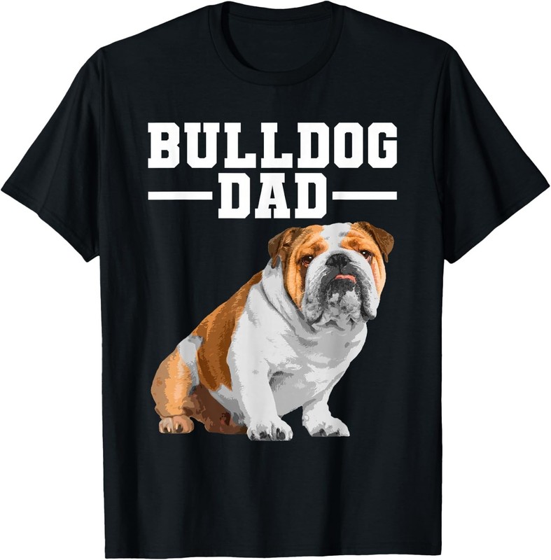 Cute Bulldog Design for Men Dad Dog English Bulldog Lovers Gift T-Shirt